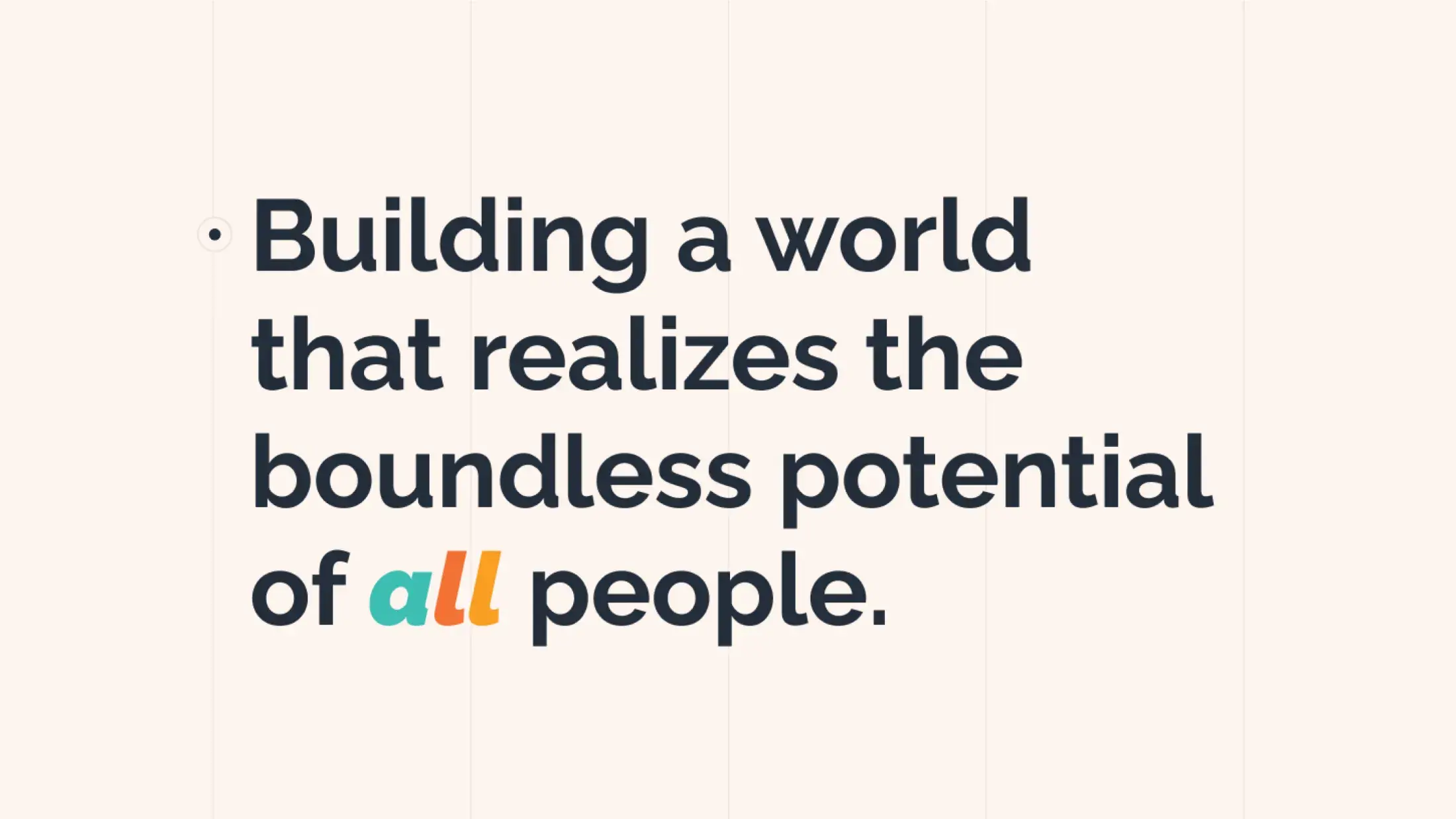Stylized mission statement statement, "Building a world that realizes the boundless potential of all people"